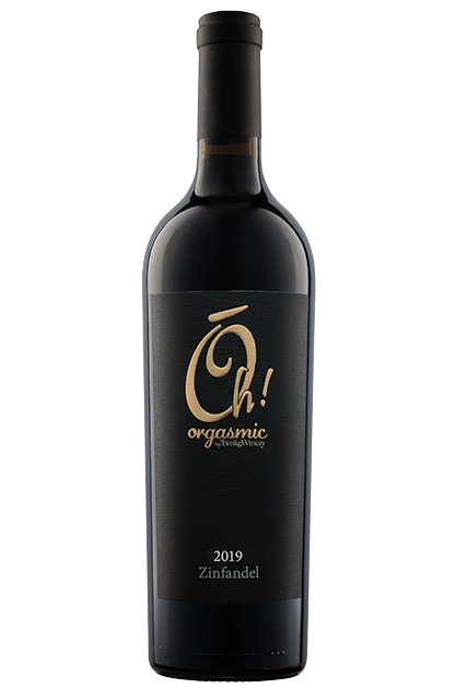 OH! ORGASMIC ZINFANDEL - 2019